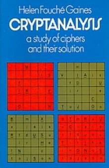 Cryptanalysis ; a study of ciphers and their solution