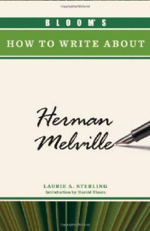 Bloom's How to Write about Herman Melville  