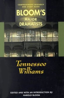 Tennessee Williams (Bloom's Major Dramatists : Comprehensive Research and Study Guide)