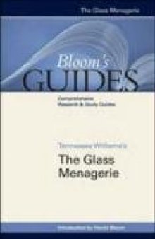 Tennessee Williams's The Glass Menagerie (Bloom's Guides)