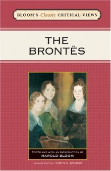 The Brontes (Bloom's Classic Critical Views)