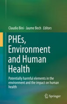 PHEs, Environment and Human Health: Potentially harmful elements in the environment and the impact on human health