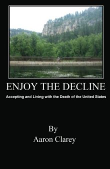 Enjoy the Decline: Accepting and Living with the Death of the United States