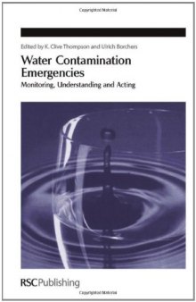 Water Contamination Emergencies: Monitoring, Understanding and Acting