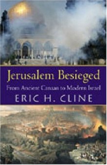 Jerusalem Besieged: From Ancient Canaan to Modern Israel