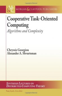 Cooperative Task-Oriented Computing: Algorithms and Complexity (Synthesis Lectures on Distributed Computing Theory)  