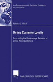Online Customer Loyalty: Forecasting the Repatronage Behavior of Online Retail Customers