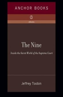 The Nine: Inside the Secret World of the Supreme Court  