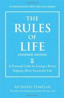 The Rules of Life: A Personal Code for Living a Better, Happier, and More Successful Kind of Life