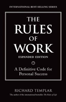 The Rules of Work, Expanded Edition: A Definitive Code for Personal Success 