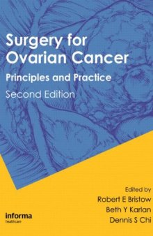 Surgery for Ovarian Cancer: Principles and Practice, Second Edition