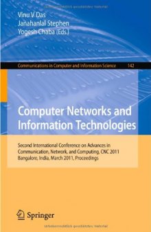 Computer Networks and Information Technologies: Second International Conference on Advances in Communication, Network, and Computing, CNC 2011, Bangalore, India, March 10-11, 2011. Proceedings