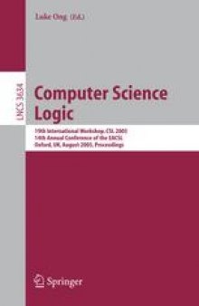 Computer Science Logic: 19th International Workshop, CSL 2005, 14th Annual Conference of the EACSL, Oxford, UK, August 22-25, 2005. Proceedings