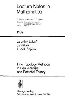 Fine Topology Methods in Real Analysis and Potential Theory