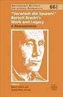 Verwisch die Spuren! : Bertolt Brecht's work and legacy : a reassessment