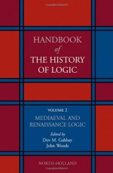Handbook of the History of Logic. Volume 02: Mediaeval and Renaissance Logic