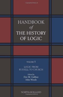 Handbook of the History of Logic. Volume 05: Logic from Russell to Church