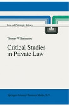 Critical Studies in Private Law: A Treatise on Need-Rational Principles in Modern Law