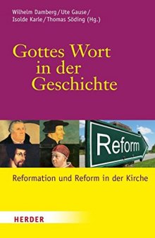 Gottes Wort in der Geschichte. Reformation und Reform in der Kirche