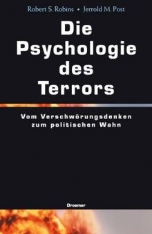 Die Psychologie des Terrors. Vom Verschwörungsdenken zum politischen Wahn.