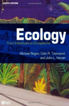 Ecology: From Individuals to Ecosystems, Fourth Edition