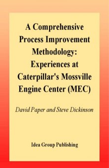Comprehensive Process Improvement Methodology: Experiences at Caterpiller's Mossville Engine Center (MEC)