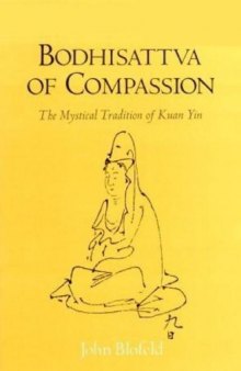 Bodhisattva of Compassion: The Mystical Tradition of Kwan Yin