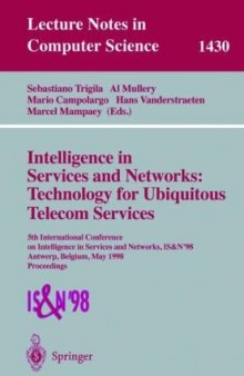 Intelligence in Services and Networks: Technology for Ubiquitous Telecom Services: 5th International Conference on Intelligence in Services and Networks, IS&N’98 Antwerp, Belgium, May 25–28, 1998 Proceedings