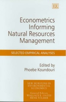 Econometrics Informing Natural Resources Management: Selected Empirical Analyses (New Horizons in Environmental Economics)