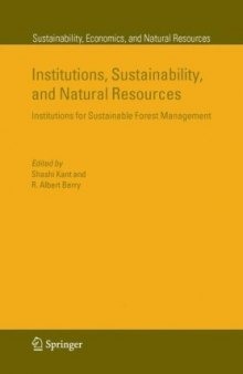 Institutions, Sustainability, and Natural Resources: Institutions for Sustainable Forest Management (Sustainability, Economics, and Natural Resources)