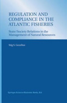 Regulation and Compliance in the Atlantic Fisheries: State/Society Relations in the Management of Natural Resources
