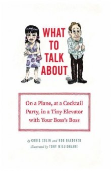 What to Talk about On a Plane, at a Cocktail Party, in a Tiny Elevator with Your Boss's Boss
