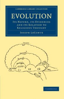 Evolution: Its Nature, its Evidences and its Relation to Religious Thought (Cambridge Library Collection - Religion)