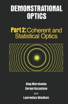 Demonstrational Optics: Part 2, Coherent and Statistical Optics (Pt. 2)