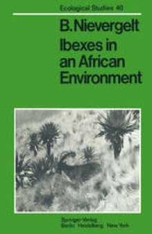 Ibexes in an African Environment: Ecology and Social System of the Walia Ibex in the Simen Mountains, Ethiopia