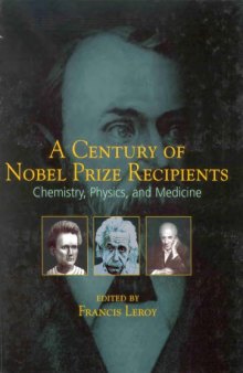 A century of Nobel prize recipients. Chemistry, physics, and medicine