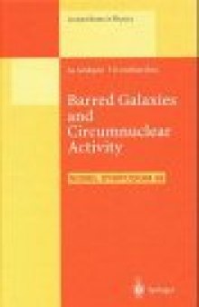 Barred Galaxies and Circumnuclear Activity: Proceedings of the NOBEL SYMPOSIUM 98 Held at Stockholm Observatory, Saltsjöbaden, Sweden, 30 November – 3 December 1995