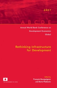 Rethinking Infrastructure for Development (Annual World Bank Conference on Development Economics)
