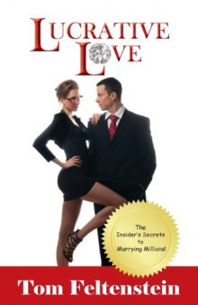 Lucrative Love: The Insider's Secrets to Marrying Millions!