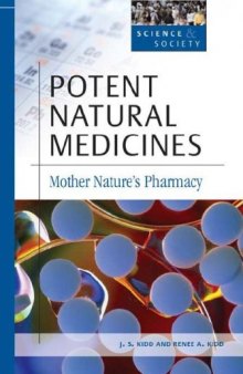 Potent Natural Medicines: Mother Nature's Pharmacy (Science & Society)