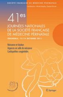 41es Journées nationales de la Société Française de Médecine Périnatale (Grenoble 12–14 octobre 2011)