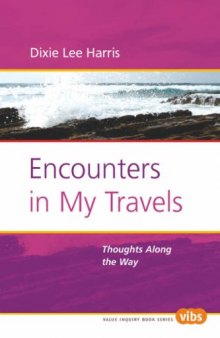Encounters in My Travels: Thoughts Along the Way 