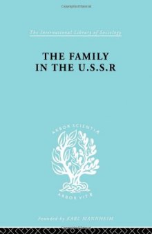 The Sociology of the Soviet Union: The Family in the USSR