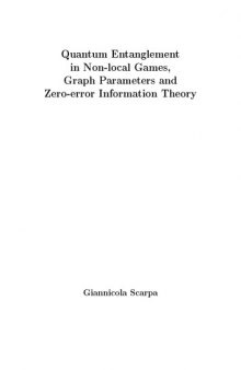 Quantum Entanglement in Non-local Games, Graph Parameters and Zero-error Information Theory [PhD Thesis]