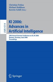 KI 2006: Advances in Artificial Intelligence: 29th Annual German Conference on AI, KI 2006, Bremen, Germany, June 14-17, 2006. Proceedings