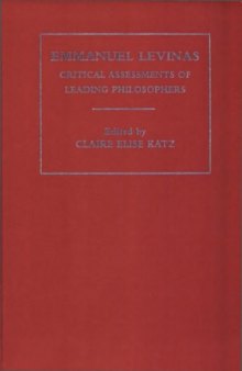 Emmanuel Levinas Critical Assessments Vol. II