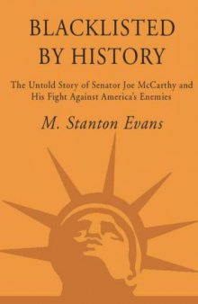Blacklisted by History: The Untold Story of Senator Joe McCarthy and His Fight Against America's Enemies