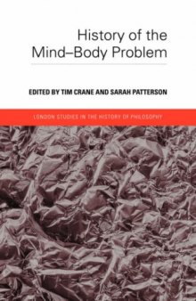 History of the Mind-Body Problem (London Studies in the History of Philosophy)