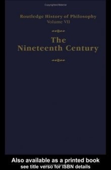 Routledge History of Philosophy Volume VII: The Nineteenth Century