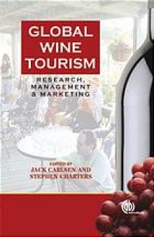 Global wine tourism : research, management and marketing